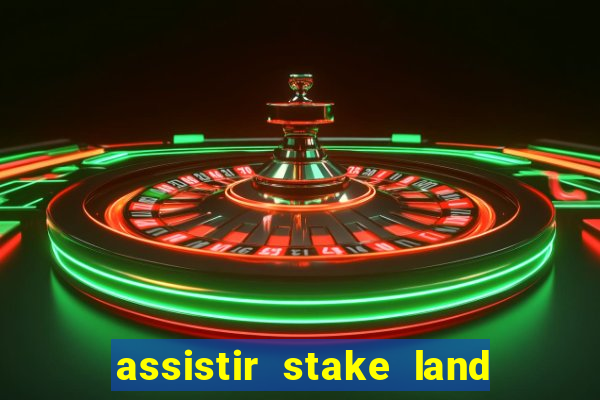 assistir stake land anoitecer violento dublado